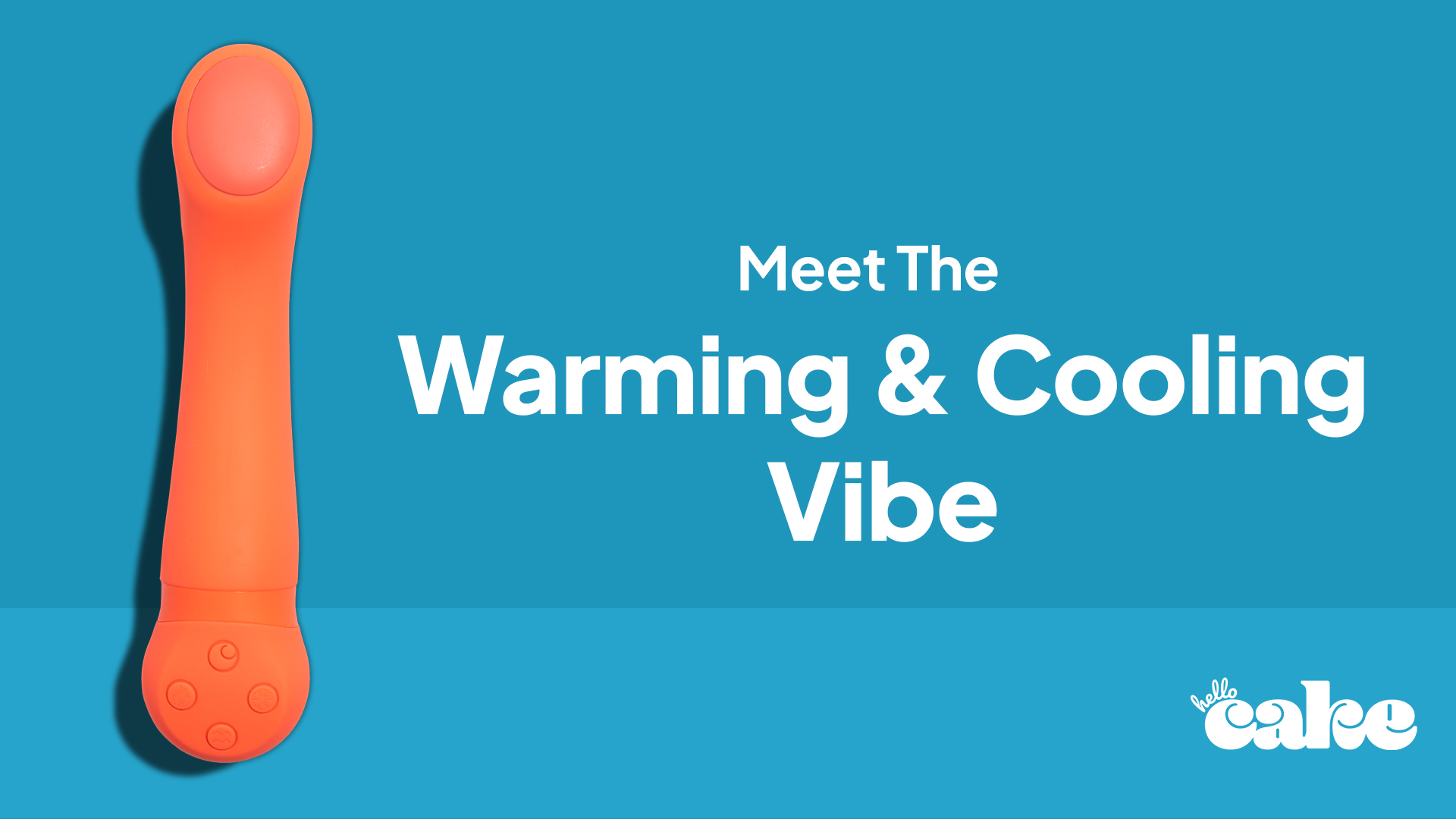 Warming & Cooling Vibe - 2-in-1 Temperature Play | Hello Cake