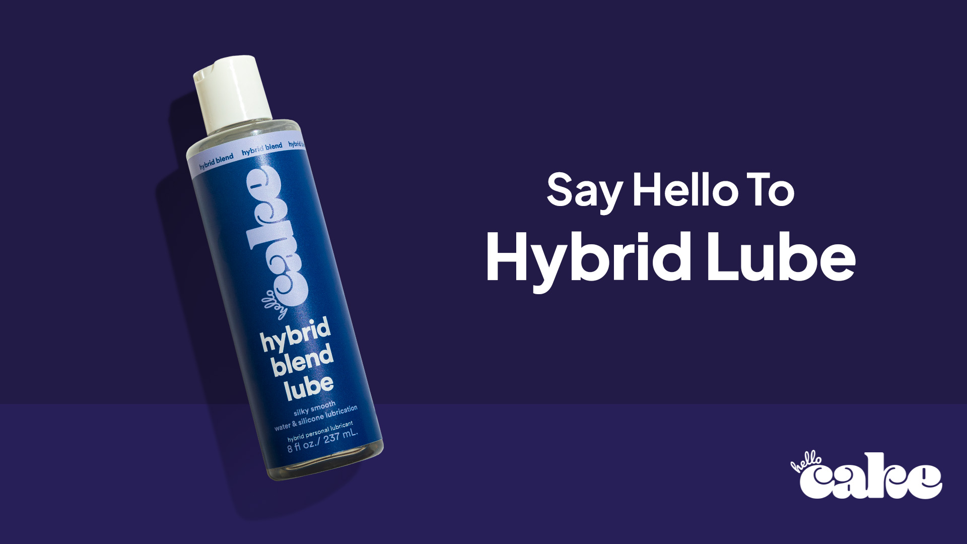 Hybrid Personal Lubricant for Toys & Couples | Hello Cake
